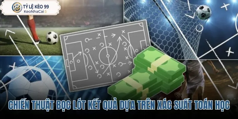 chien-thuat-boc-lot-ket-qua-dua-tren-xac-suat-toan-hoc chien-thuat-boc-lot-ket-qua-dua-tren-xac-suat-toan-hoc