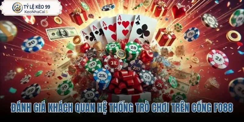 danh-gia-khach-quan-he-thong-tro-choi-tren-cong-game-fo88
