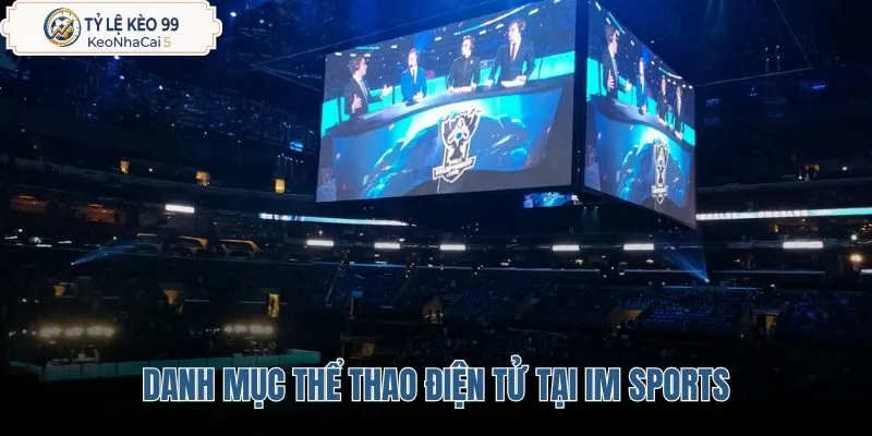 danh-muc-the-thao-dien-tu-tai-im-sports danh-muc-the-thao-dien-tu-tai-im-sports