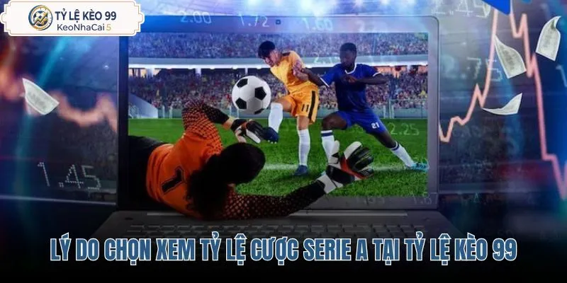 ly-do-nguoi-choi-chon-xem-ty-le-cuoc-serie-a-tai-ty-le-keo-99 ly-do-nguoi-choi-chon-xem-ty-le-cuoc-serie-a-tai-ty-le-keo-99