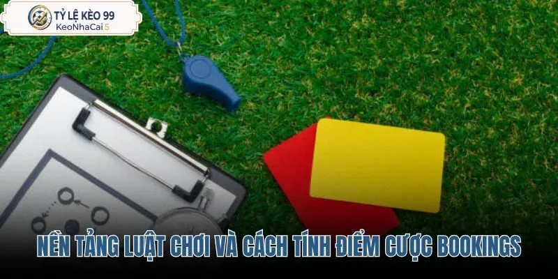 nen-tang-luat-choi-va-cach-tinh-diem-cuoc-bookings nen-tang-luat-choi-va-cach-tinh-diem-cuoc-bookings